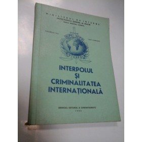 INTERPOLUL SI CRIMINALITATEA INTERNATIONALA - GHEORGHE PELE, IOAN HURDUBAIE
